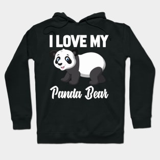 I Love My Panda Bear Hoodie